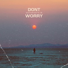 Dont worry