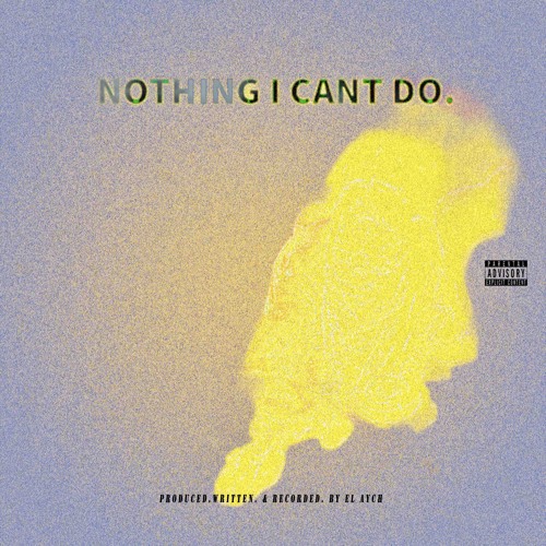 Nothing I Cant Do.