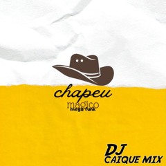 chapeu magico ( mega funk )