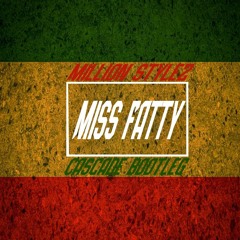 Million Stylez - Miss Fatty (Riverrrz Bootleg) FREE DOWNLOAD