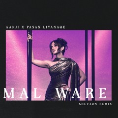 Aanji - Mal Ware (Shevzon Remix)