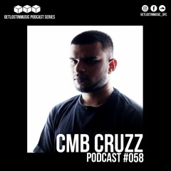 GetLostInMusic - Podcast #058 - Cmb CruZz
