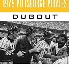 [Free Ebook] Tales from the 1979 Pittsburgh Pirates Dugout: Remembering ?The Fam-A-Lee? (Tales