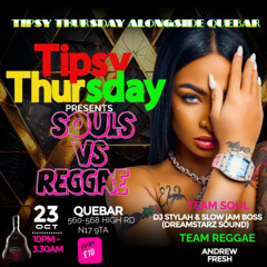 TIPSY THURSDAYS SOULS MEETS REGGAE - DREAMSTARZ SOUND LIVE AUDIO
