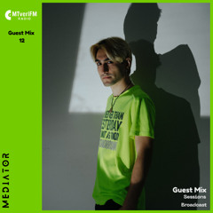 MtveriFM Guest Mix w/ Mediator