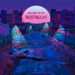 VTQ - Welcome To The Rustwave