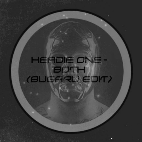 Headie One - Both (BUGARU EDIT) FREE DOWNLOAD