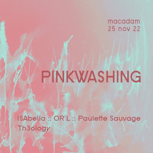 OR'L @ Pinkwashing - Macadam, Nantes - 25.11.22