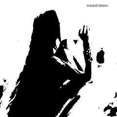 wasted letters