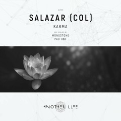 SALAZAR (COL) - Karma (Monostone Remix) [Another Life Music]