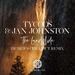 Tycoos & Jan Johnston - The Landslide (Deme3us Chillout Remix)
