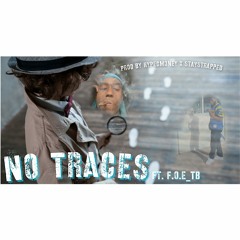 No Traces (feat. F.O.E_TB)