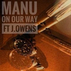 On Our Way ft. J. Owens (prod. Myz)