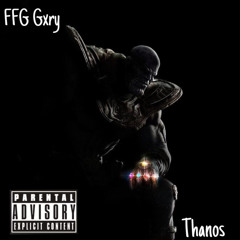 FFG Gxry - thanos   prod. Luuonthetrack.m4a