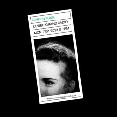 Griffin Funk Live on Lower Grand Radio(07 31 23)