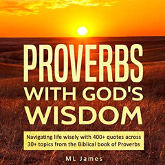 download EPUB 💑 Proverbs with God's Wisdom: Navigating Life Wisely with 400+ Quotes
