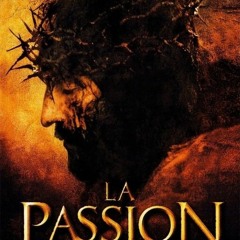 sgj[1080p - HD] La Passion du Christ <Téléchargement in français>