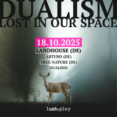 18.10.2025 Dualism @ lush.play Trippy After-After Hour