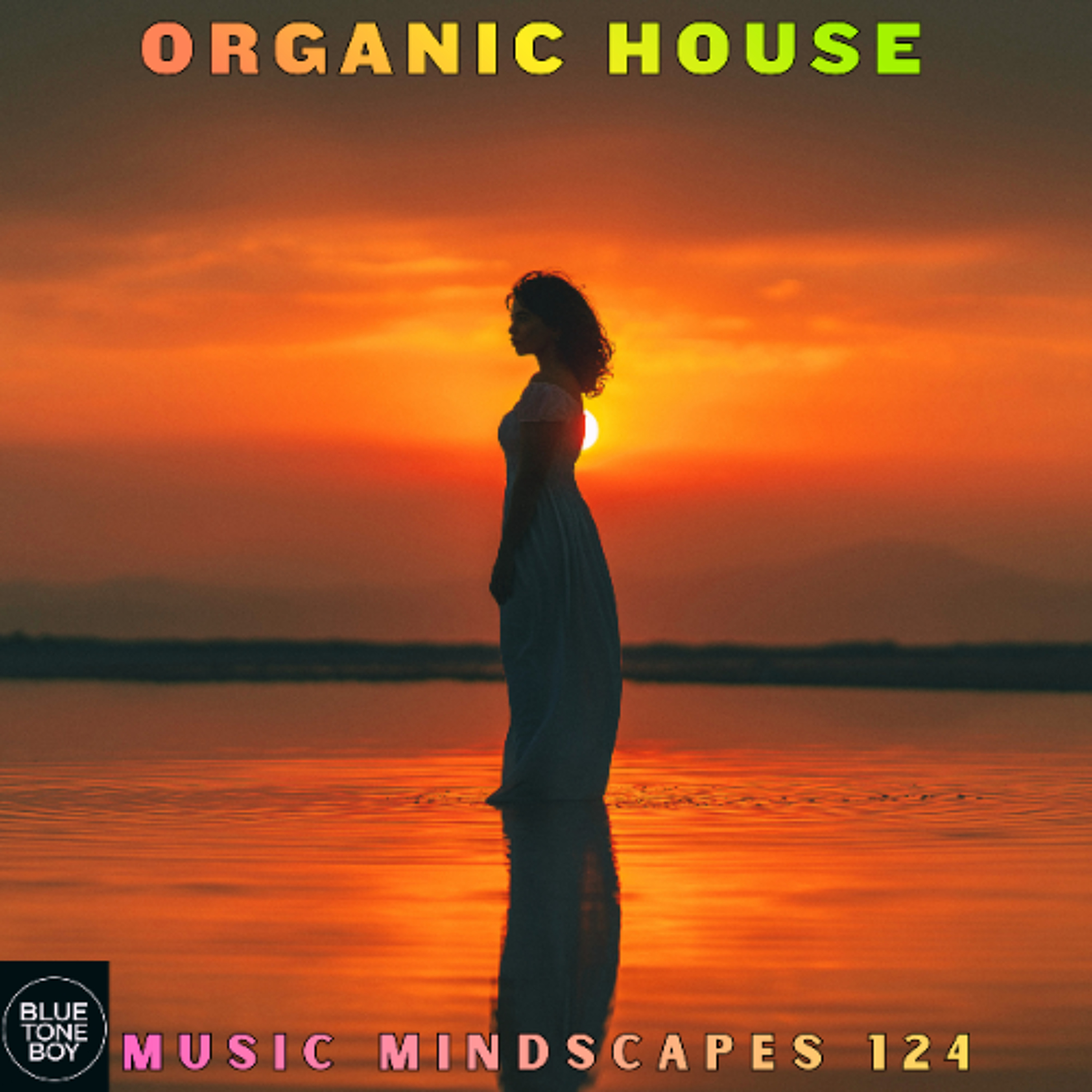 Music Mindscapes 124 ~ #OrganicHouse Mix