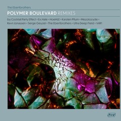 THE EBERTBROTHERS - POLYMER BOULEVARD REMIXES [MWM013] - OUT NOW