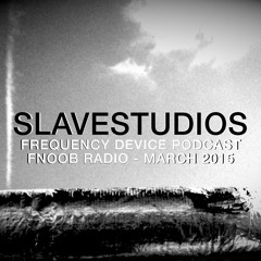 SLAVESTUDIOS - FREQUENCY DEVICE PODCAST