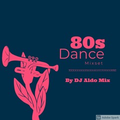 80s Dance Music Mixset