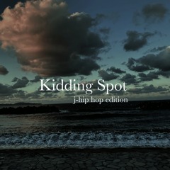 Kidding Spot j-hip hop edition