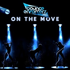 Bounce Enforcerz - On The Move