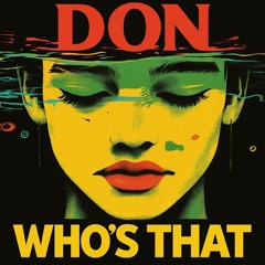 DON - Whos That? (Preview)
