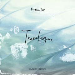 [SAMPLE] Paradise | Sound Track : Travelogue