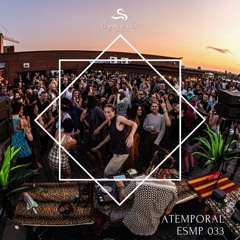 El Santuario Music Podcast Series 033 by ATEMPORAL // COSMOVISION SPRING SHOWCASE @ MONTREAL 14 JUNE