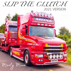 Slip The Clutch (2021 Version)