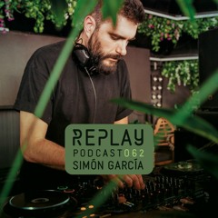 Simon Garcia – Replay Podcast #062