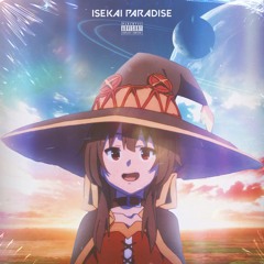 ISEKAI PARADISE! ft. Moneyboss