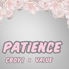 Patience (ft. Cboy1 x Value) [prod. Rinne]