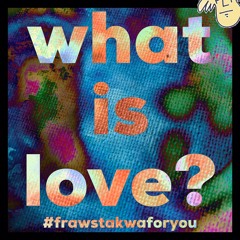what is love?