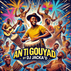 An Ti Gouyad By Dj Jacka'D