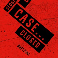 Gretzski - Case Closed ( OFFICIAL SONG ) prod. renny