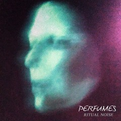 Perfumes (2017 Demo)