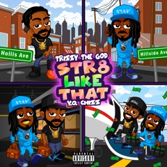 Str8 Like That - Trizzy the God &  Y.O. Chizz