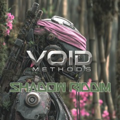 Void Methods - Shadow Riddim (Pre-Release Preview)