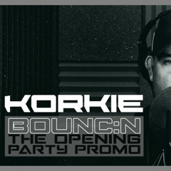 Mc Korkie - The Opening Party Promo