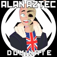 Alan Aztec - Dominate