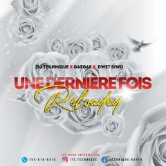 Une Dernière Fois Reloaded Feat. Dwet Siwo & GaeGae