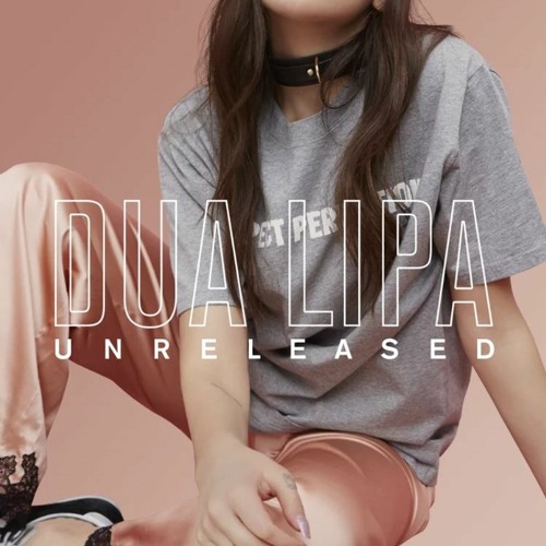 Dua Lipa - Try (unreleased Song)