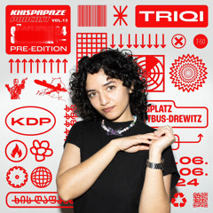 khisdapaze Podcast Vol. 13 // Pre-Sägewerk-2024: Triqi