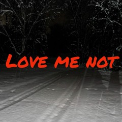 Love Me not (feat. le6el) (prod. KidNeoN)