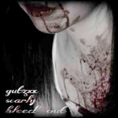 BLEED OUT W/ SCARLY (p.iney)