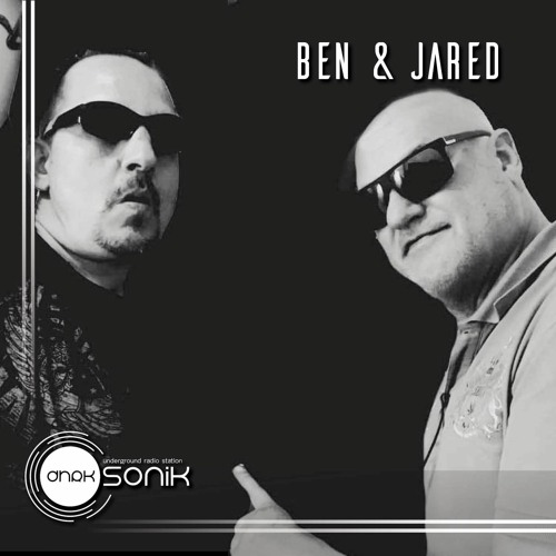 BEN & JARED @ DHRK SONIK Radio - B2B LIVE MIX