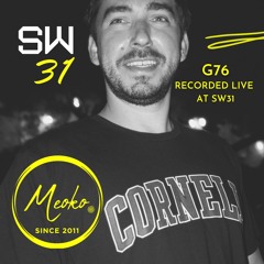 MEOKO Podcast Series | G76 - Recorded Live at SW31